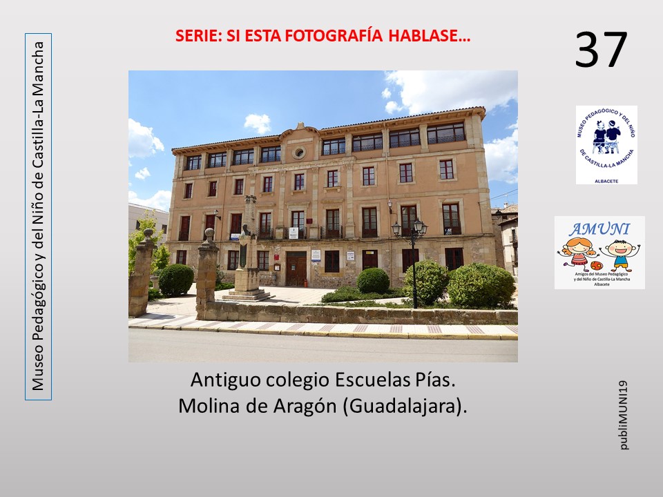 37. Antiguo colegio Escuelas Pías (Molina de Aragón, Guadalajara)